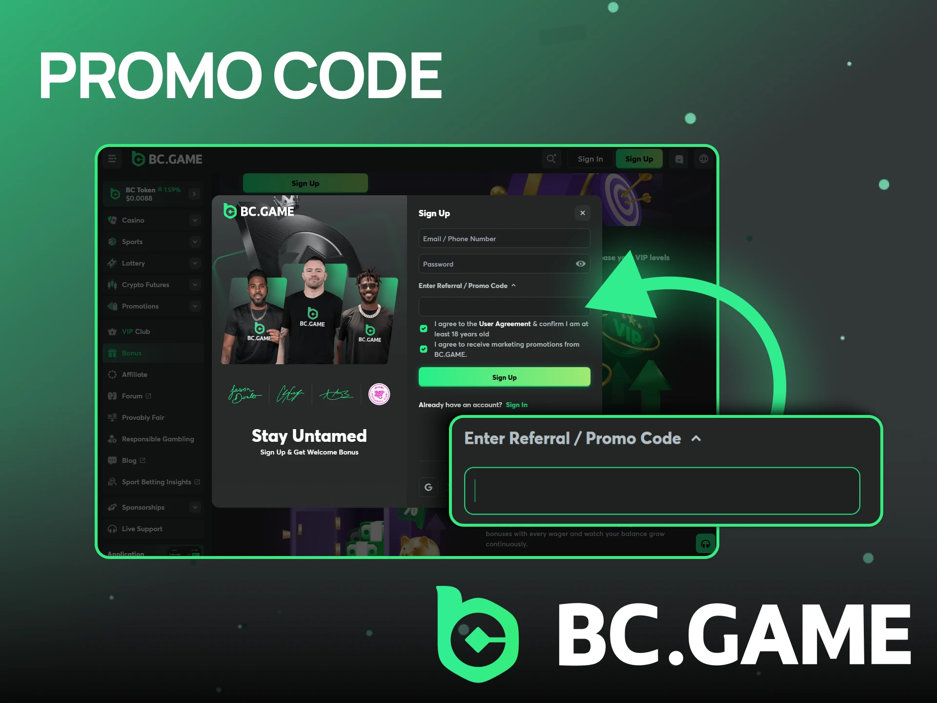 Enter the promo code when registering for BC Game.