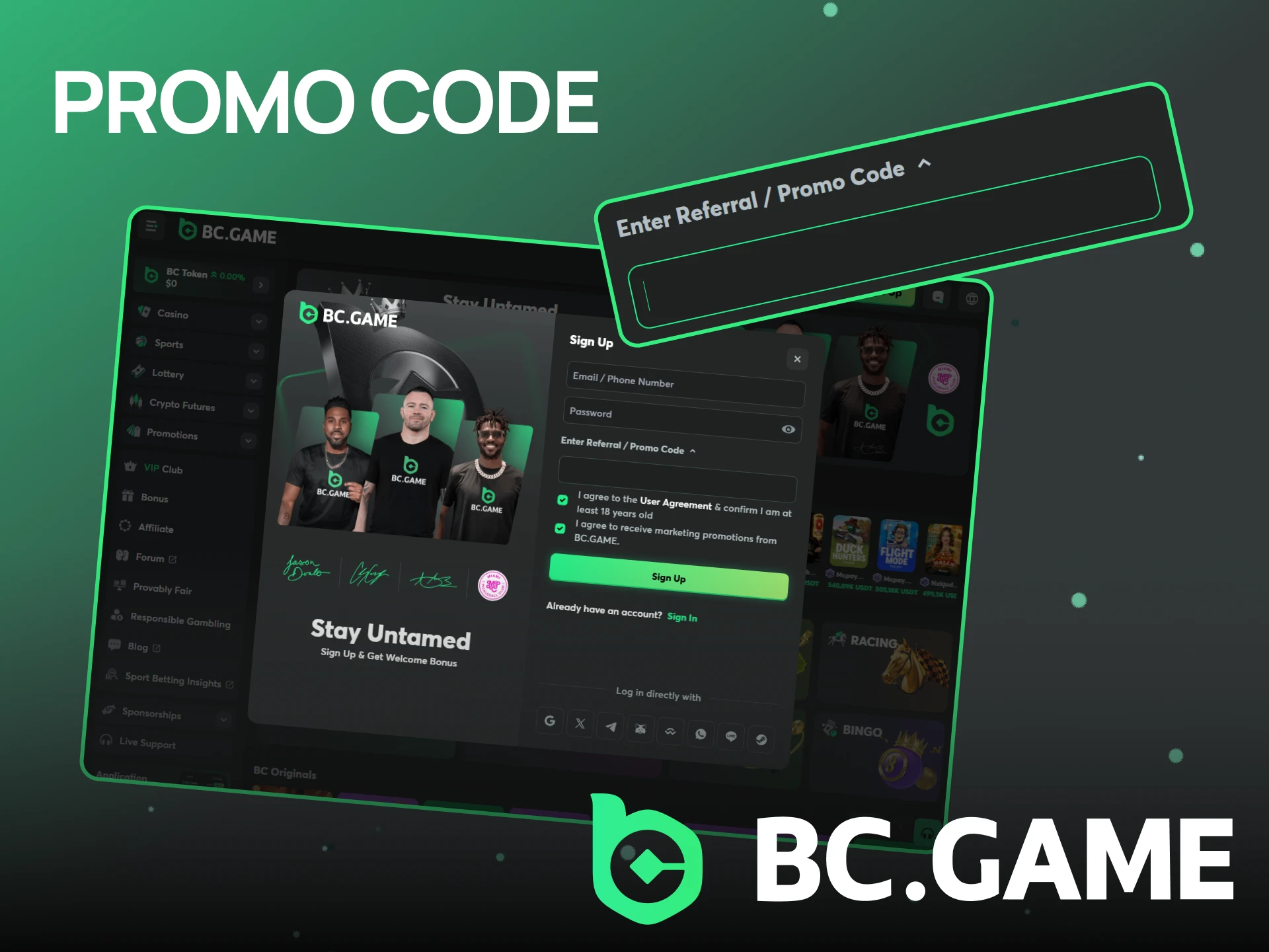 You can use the promo code when registering for BC Game.