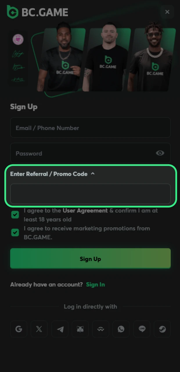 Apply the promo Code during sign-up to unlock your unique BC Game rewards.